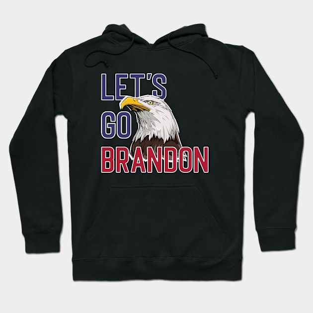 Let's Go Brandon Hoodie by King Arthur's Closet